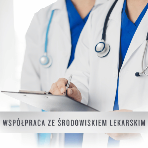 współpraca ze środowiskiem lekarskim